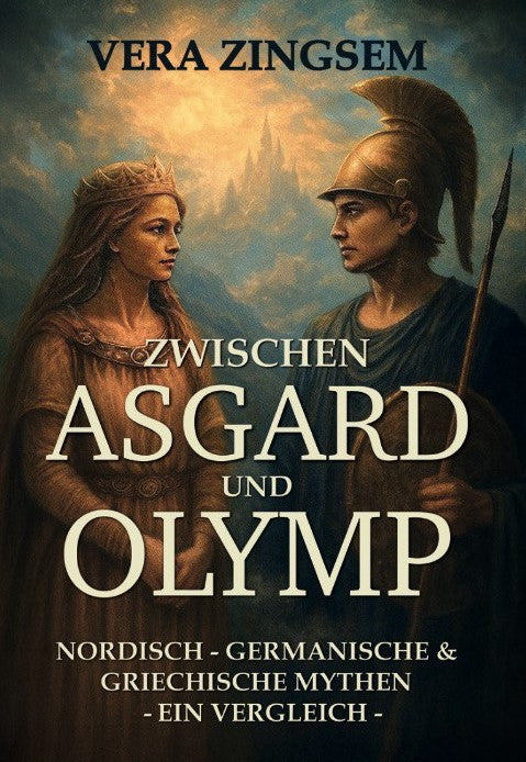 Zwischen Asgard und Olymp Ein Vergleich der Mythen, die Europa geprägt haben